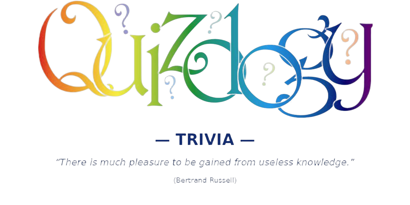 The existing Quizology Trivia logo, preserving all lettering, colors, question marks, the TRIVIA subtitle, and Bertrand Russell quote exactly. Remove only the solid white background and make it transparent. Do not redesign, crop, or alter the logo artwork.